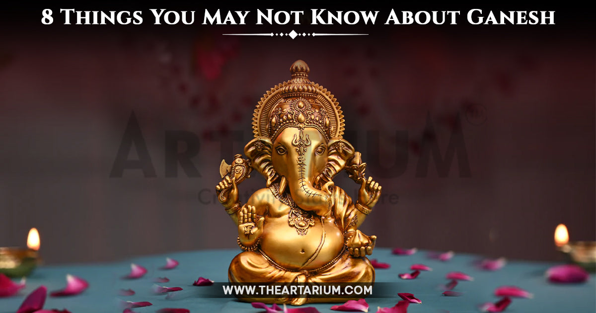 8 Things You May Not Know About Ganesh