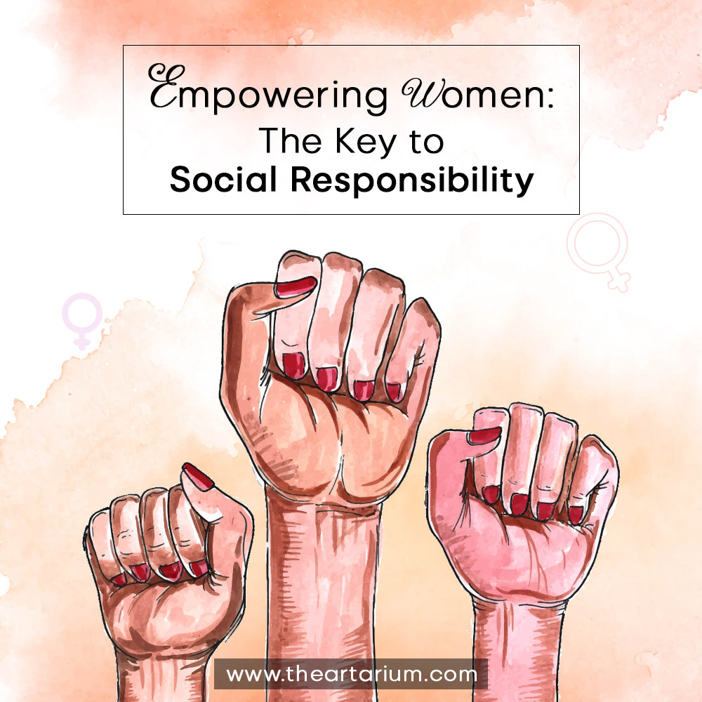 Empowering Women: The Key to Social Responsibility