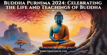 Buddha Purnima 2024: Celebrating the Life and Teachings of Buddha