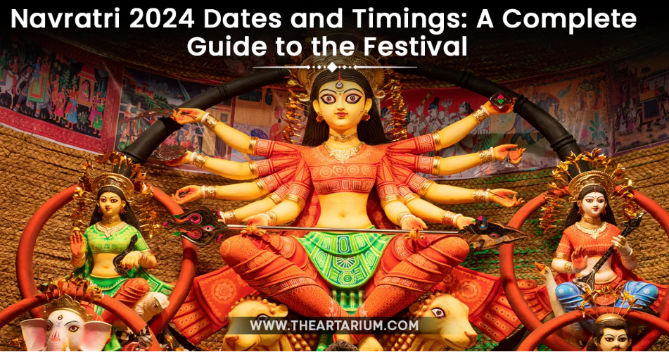 Navratri 2024 Dates and Timings : A Complete Guide to the Festival