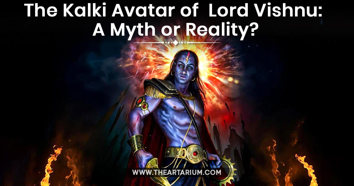 The Kalki Avatar of  Lord Vishnu: A Myth or Reality?