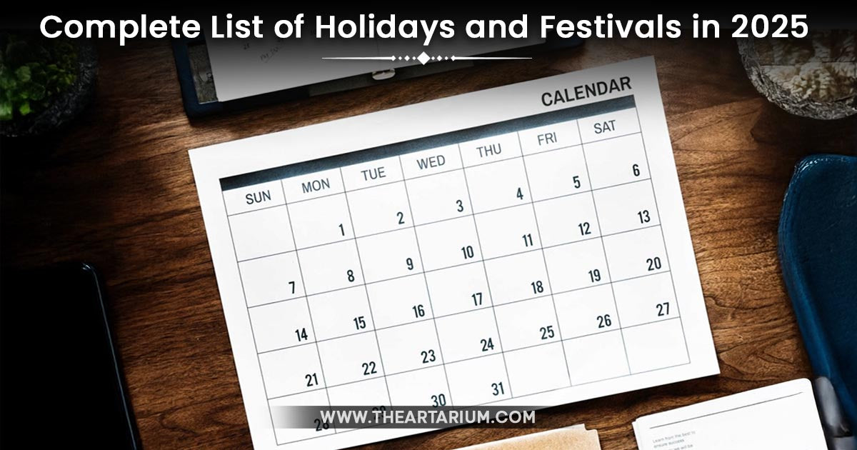 Complete List of Holidays and Festivals in 2025 