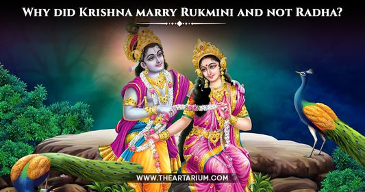 Why Krishna Chose Rukmini Over Radha for Marriage?